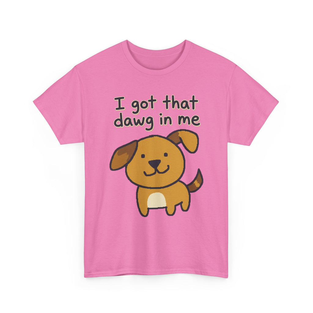 I Got That Dawg in Me Tee | Cute Cartoon Dog Graphic Shirt